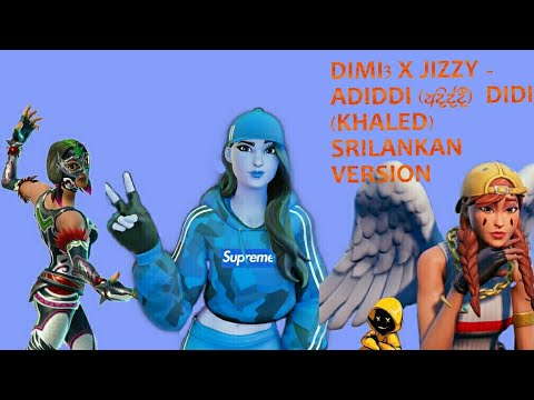 Dimi3 x Jizzy - Adiddi (අදිද්දී)  DIDI (Khaled) SriLankan  Version