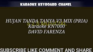 Download lagu HUJAN TANDA TANYA V3 MIX-- DAVID FARENZA (NADA PRIA) KARAOKE KN7000 mp3