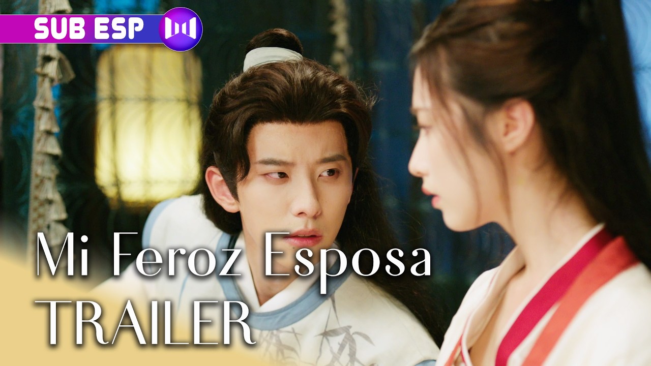【Trailer】Mi Feroz Esposa | My Fierce Wife | SUB ESP