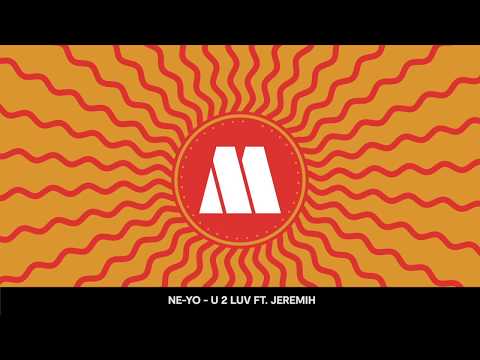 Ne-Yo - U 2 Luv ft. Jeremih