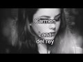 Carmen-Lana del rey lyrics