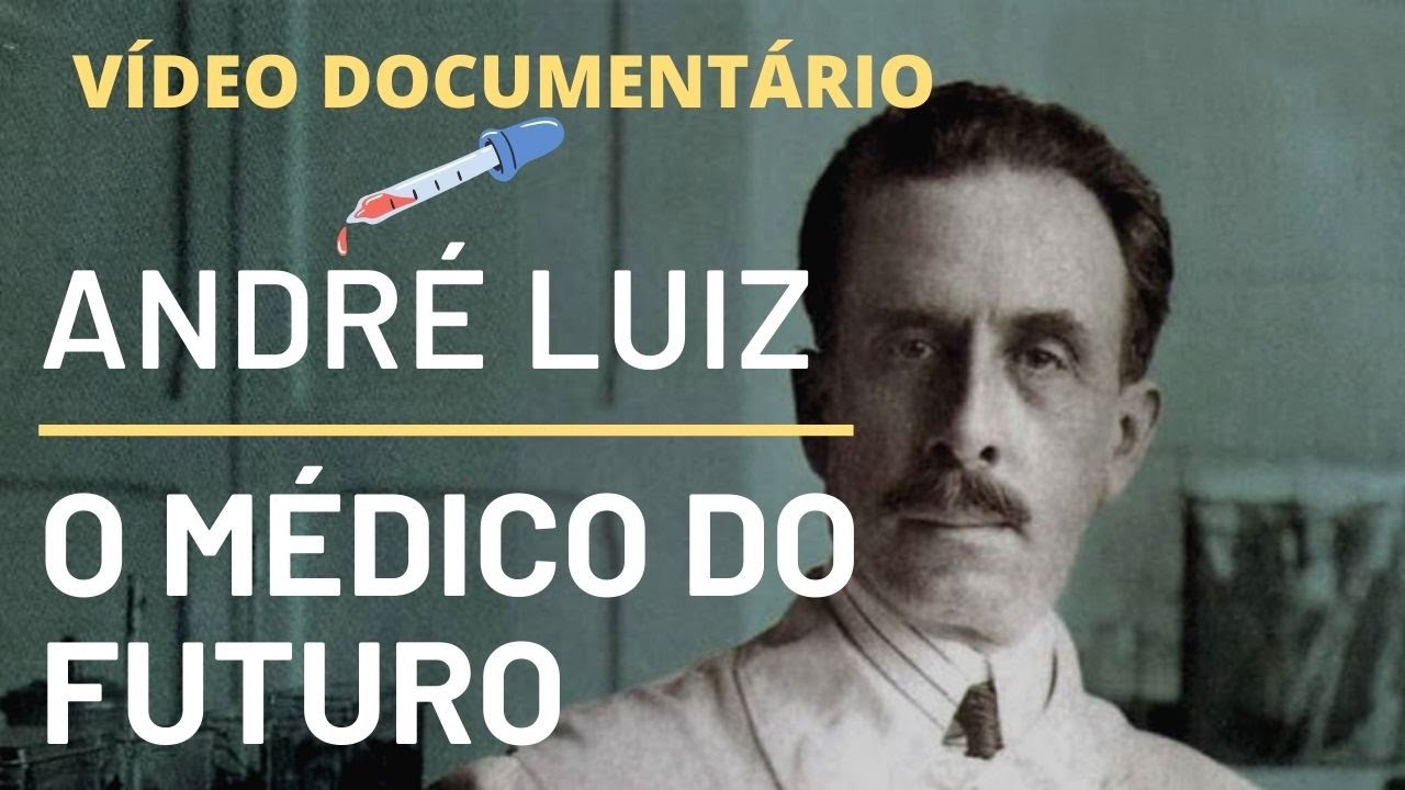 ANDRÉ LUIZ O MÉDICO DO FUTURO