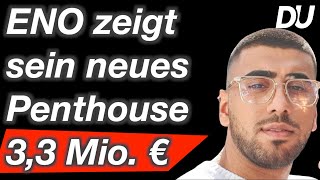 Eno zeigt sein neues Penthouse!