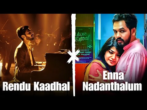 Rendu Kaadhal X Enna Nadanthalum - Tamil Beater Remix | Anirudh X Hip Hop Tamizha [tamil remix song]