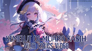 Download lagu Nightcore - Kemelut Di Muara Kasih [Lyrics] mp3