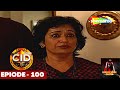 CID | Episode 100 | क़िस्सा गायब लड़की का - Part 2  | ACP Pradyuman-Daya-Abhijeet | 