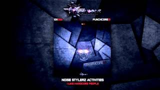 Noise Stylerz Activities - I Like Hardcore People [EX006]