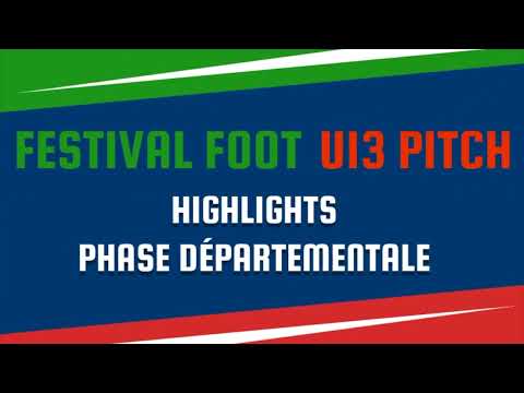Festival Foot U13 Pitch - Highlights phase départementale
