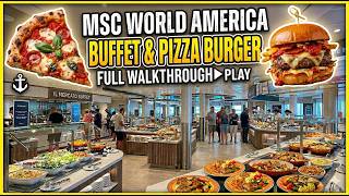 MSC World America: BUFFET & PIZZA BURGER🍕🍔 Full Food Tour & Walkthrough!
