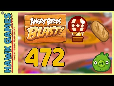 Angry Birds Blast Level 472 - 3 Stars Walkthrough, No Boosters
