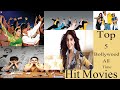 Top 5 Bollywood All Time Hit Movies By Time Top 5 Old Is Gold Indian Movies New Movei
