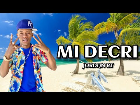 Jordan RT - Mi Decri  (Video Lirys)