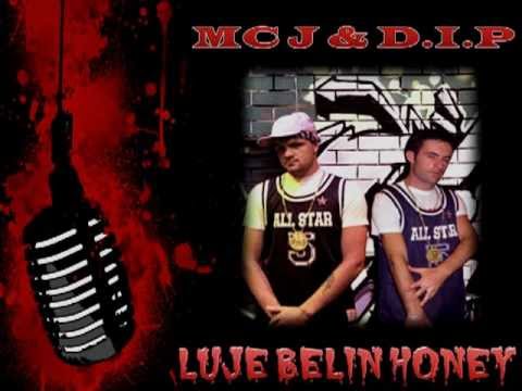 MC J & D.I.P - LUJE BELIN HONEY (2012)
