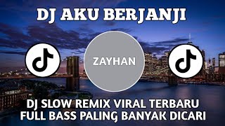 Download lagu DJ AKU BERJANJI REMIX | FULL BASS TERBARU VIRAL TIK TOK mp3 Download lagu DJ AKU BERJANJI REMIX | FULL BASS TERBARU VIRAL TIK TOK mp3