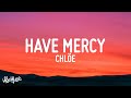 Chlöe - Have Mercy (Lyrics)