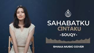 Download lagu SAHABATKU CINTAKU - SOUQY | COVER BY SHAKA MUSIC mp3