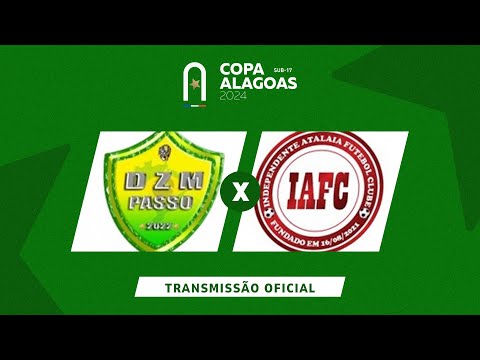 DZM Passo x Independente Atalaia - COPA ALAGOAS SUB 17 - SEMIFINAL (1/2)