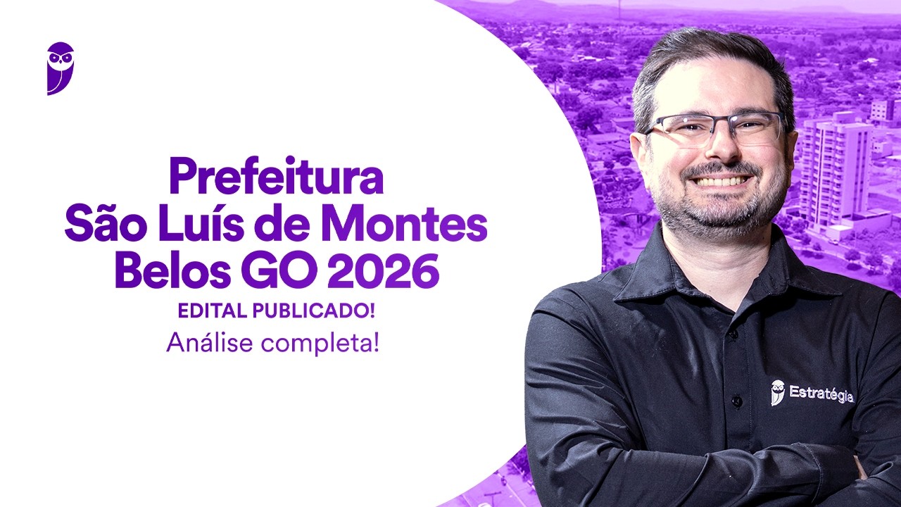 Concurso Prefeitura de São Luís de Montes Belos GO 2026 | Edital publicado | Análise completa!