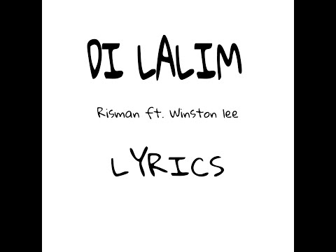 DI LALIM - Winston lee and Risman Lyrics