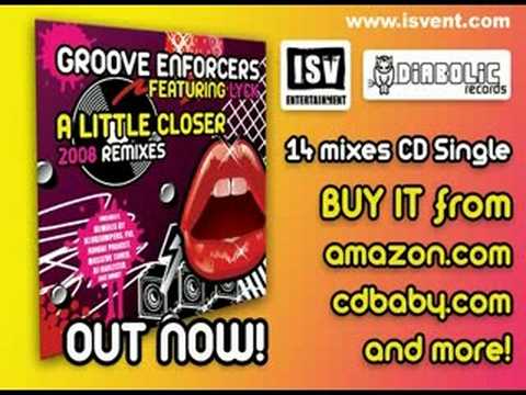 GROOVE ENFORCERS FT. LYCK "A LITTLE CLOSER" (DJ Analyzer Radio)