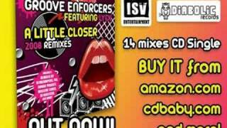 GROOVE ENFORCERS FT. LYCK "A LITTLE CLOSER" (DJ Analyzer Radio)
