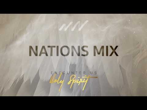 Nations Mix - Encounter Us Holy Spirit | New Wine