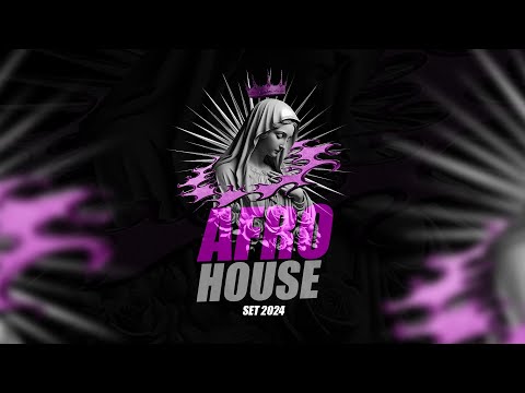 SET AFRO 2024 - AFRO MIX 2024. LO MAS SONADO EN AFRO HOUSE MIX