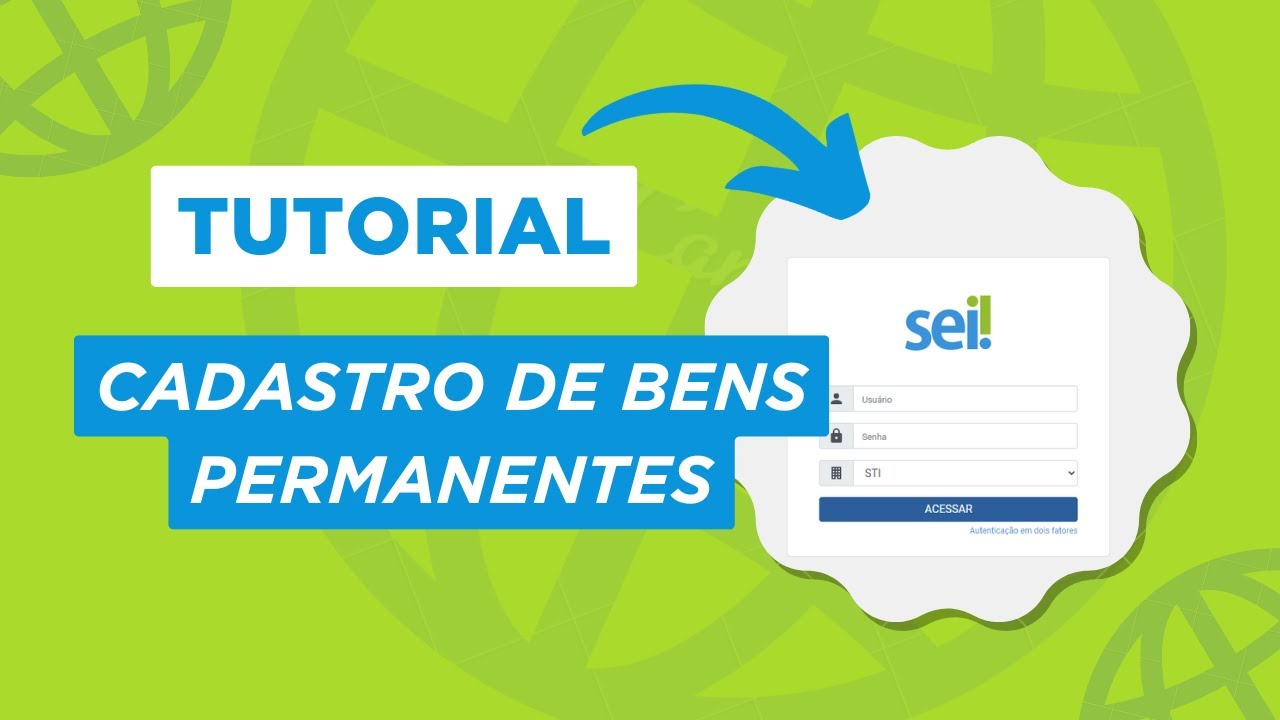 5. Vídeo Tutorial: Solicitação de Cadastro de Bens Permanentes