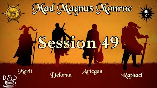 Campaign 1, Episode 49 - Muckrucking and Counting Sheep (Mad Magnus Monroe)