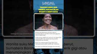 Tradisi Kerik Gigi Simbol Kecantikan Wanita Mentawai