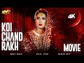 KOI CHAND RAKH MOVIE 4K AYEZA KHAN IMRAN ABBAS MUNEEB BUTT AREEBA HABIB ARY FILMS