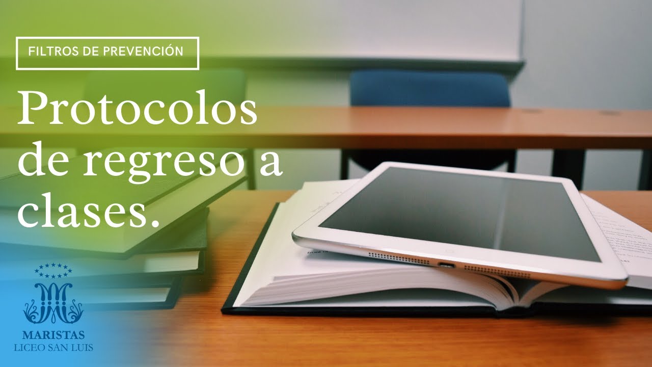 Protocolos de regreso a clases. Filtros de prevención.