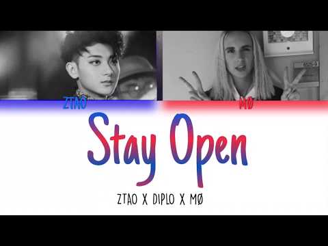 ZTAO(黄子韬) x DIPLO & MØ - STAY OPEN (Color Coded Lyrics Chinese/Pinyin/Eng)