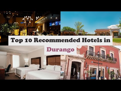 Top 10 Recommended Hotels In Durango | Luxury Hotels In Durango