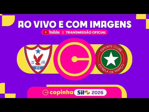 JOGO COMPLETO: ÁGUIA DE MARABÁ (PA) X ESTRELA DE MARÇO (BA) | COPINHA SIL 2026