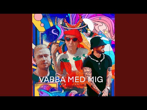 Vabba med mig (feat. Frej Larsson & Denis Alic)