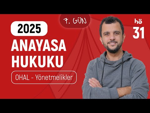 31) Anayasa Hukuku Kampı - OHAL - Yönetmelikler