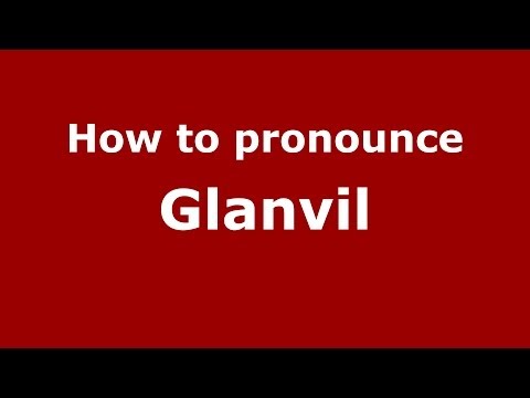 How to pronounce Glanvil (French/France) - PronounceNames.com