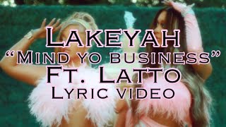 Lakeyah ft. Latto - Mind Yo Business Lyric Video