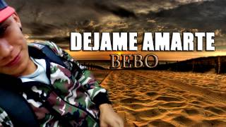 Déjame Amarte - Bebo Soria | Audio Oficial | 2017 |
