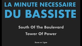 South of The Boulevard - Tower of Power - Basse
