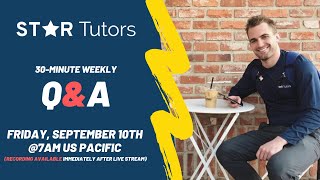 Star Tutors Q&A -- A WEEKLY 30-Minute Q&A/AMA Covering All SAT, ACT, and College App Topics!