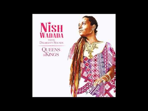 QUEENS AND KINGS - NISH WADADA MEETS DELMIGHTY SOUNDS