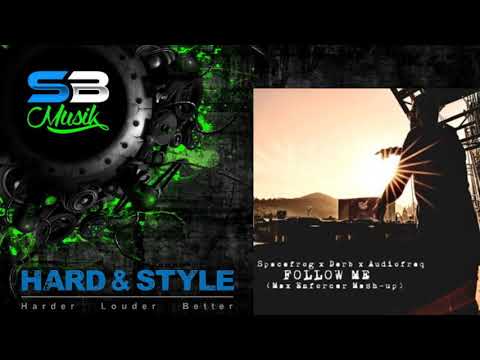 Spacefrog x Derb x Audiofreq - Follow Me (Max Enforcer Mashup) [2014]