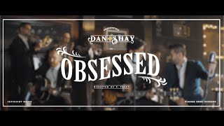 Dan + Shay - Obsessed (Instant Grat Video)