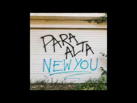 Para Alta - New You