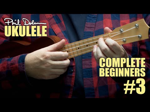 Complete Beginners Ukulele - Lesson Three