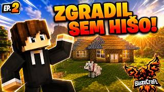 HIŠA JE DOKONČANA! | BlazeCraft Minecraft #2