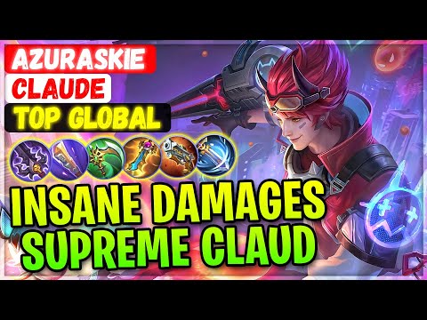 109K+ Damages Supreme Claude, Legendary Heart Aflame [ Top Global Claude ] AzuraSkie Mobile Legends