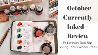 October Currently Inked | Review from September inks | Lennon Tool Bar, Sailor, FWP